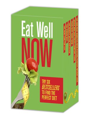 cover image of Eat Well Now: Try Six Bestsellers to Find Your Perfect Diet: The Virgin Diet\The Beauty Detox Solution\Your Best Body Now\Quick & Easy Paleo Comfort Foods\The New Lean for Life\Eat & Beat Diabetes with Picture Perfect Weight Loss